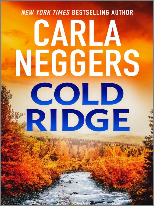 Title details for Cold Ridge by Carla Neggers - Available